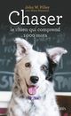 Couverture ebook de Chaser, le chien qui comprend 1000 mots, de John w. Pilley