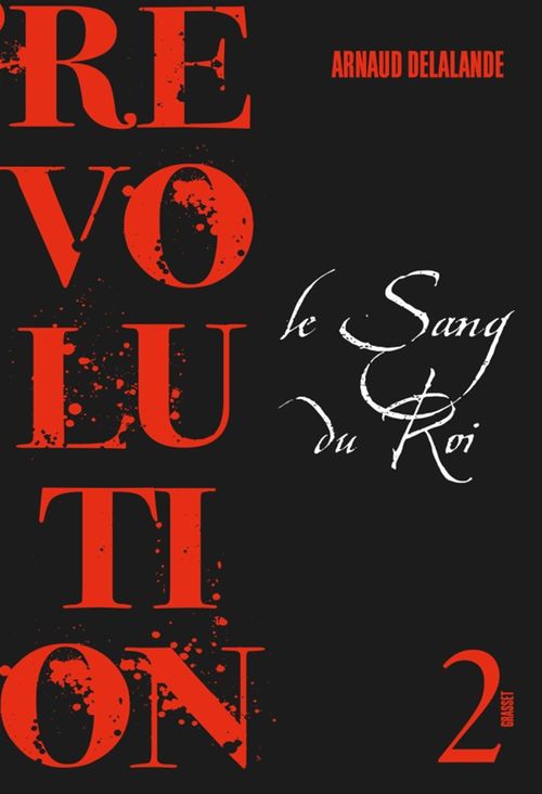 Couverture ebook de Le sang du roi, de Arnaud Delalande