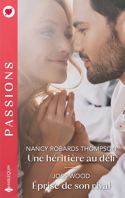 Couverture ebook de Une héritière au défi - Éprise de son rival, de Nancy Robards Thompson, Joss Wood