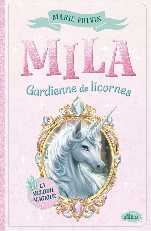 ebook cover of Mila, gardienne de licornes - La mélodie magique, by Marie Potvin
