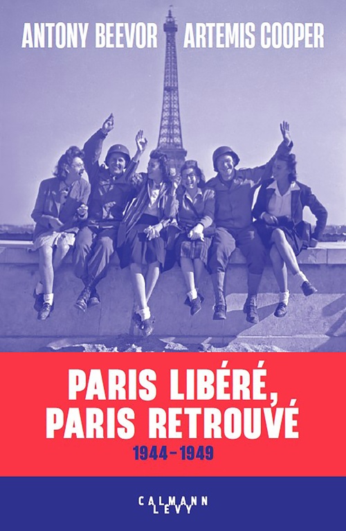 ebook cover of Paris libéré, Paris retrouvé, by Antony Beevor, Artemis Cooper