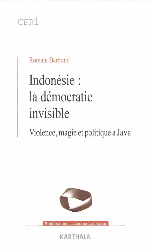ebook cover of Indonésie : la démocratie invisible, by Romain Bertrand