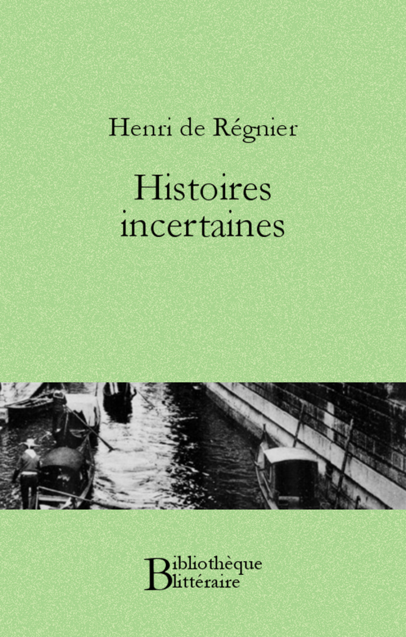 Couverture ebook de Histoires incertaines, de Henri de Régnier