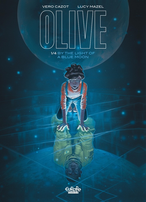 Couverture ebook de Olive - Volume 1 - By the Light of a Blue Moon, de Véro Cazot