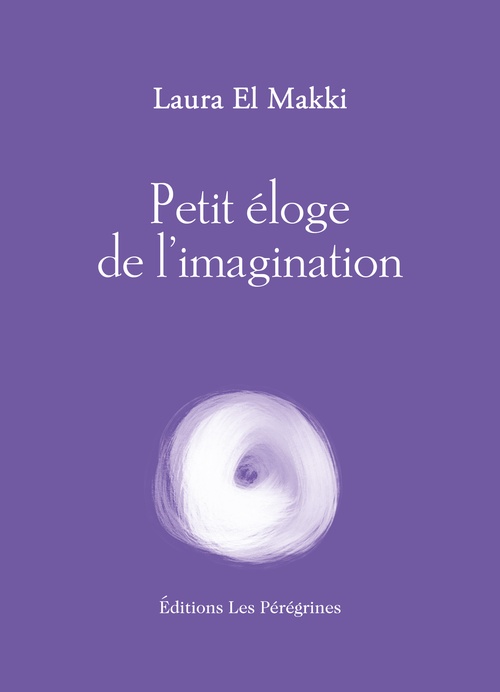 Couverture ebook de Petit éloge de l'imagination, de Laura EL MAKKI