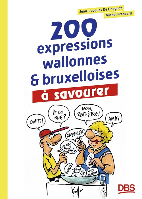 ebook cover of 200 expressions wallonnes et bruxelloises à savourer, by Jean-Jacques De Gheyndt, Michel Francard