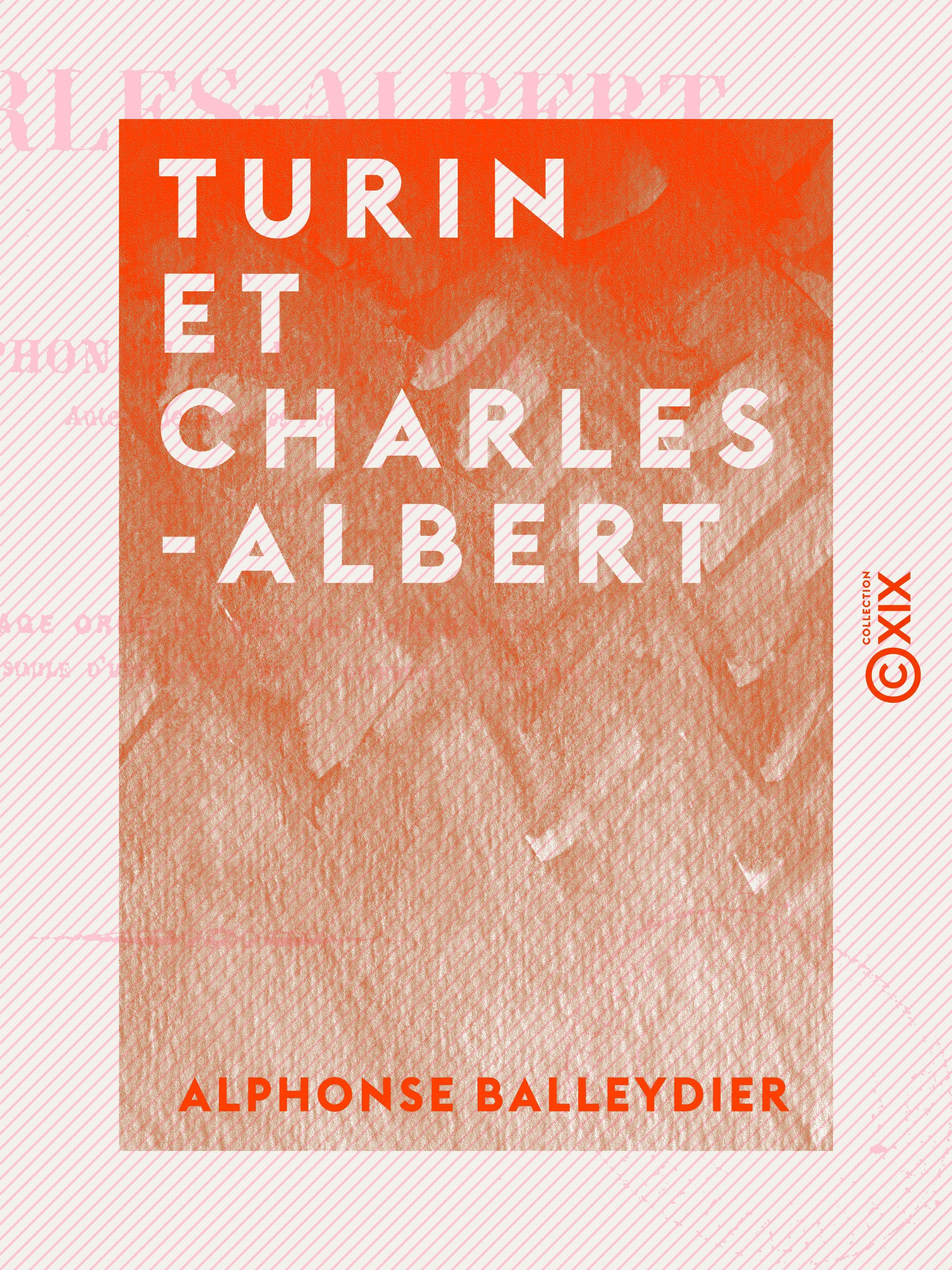 ebook cover of Turin et Charles-Albert, by Alphonse Balleydier