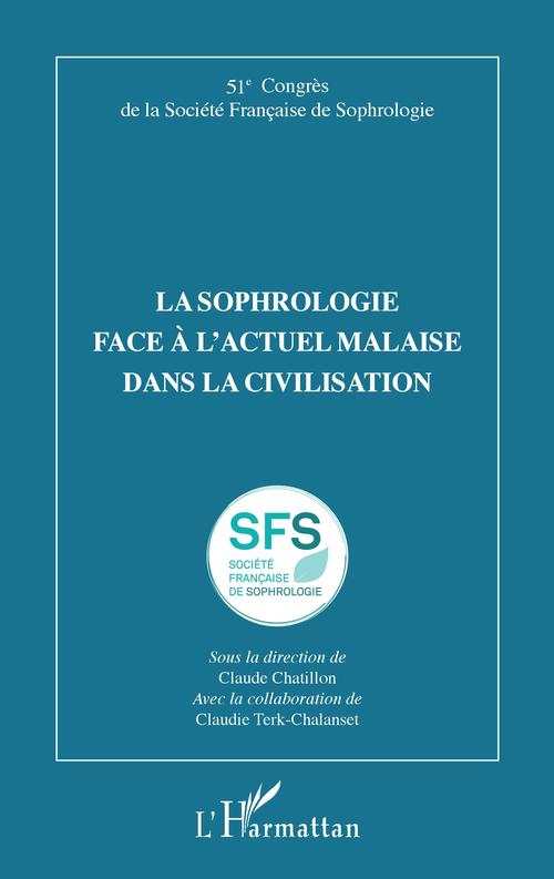 ebook cover of La sophrologie face à l'actuel malaise dans la civilisation, by Claude Chatillon, Claudie Terk-Chalenset
