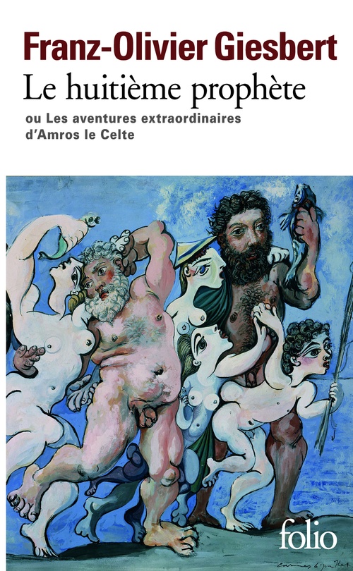 Couverture ebook de Le huitième prophète ou les aventures extraordinaires d'Amros le Celte, de Franz-Olivier Giesbert