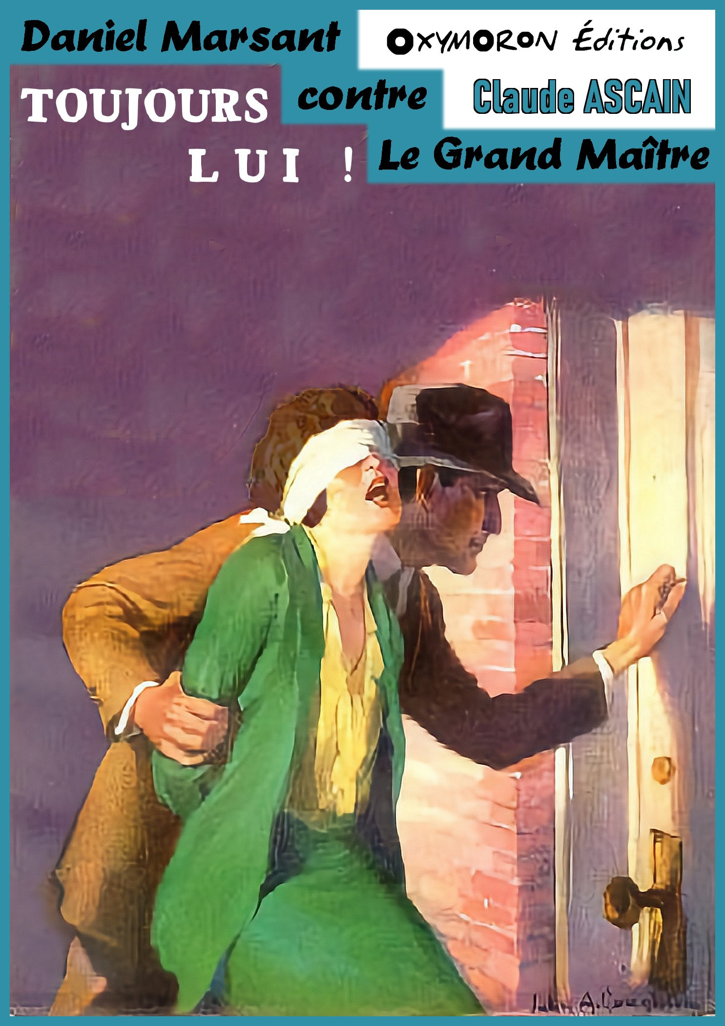 Couverture ebook de Toujours lui !, de Claude Ascain