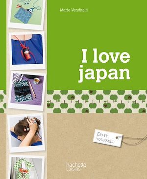 ebook cover of I love Japan, by Marie Vendittelli
