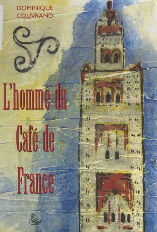 Couverture ebook de L'homme du café de France, de Dominique Couvrard