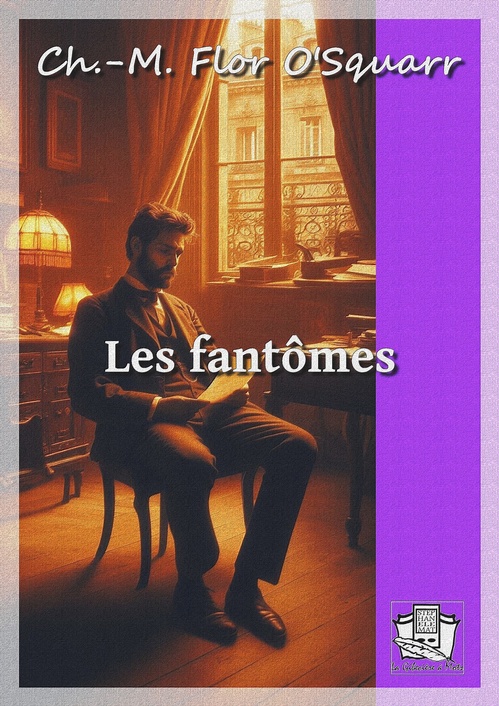 Couverture ebook de Les fantômes, de Charles-Marie Flor O'Squarr