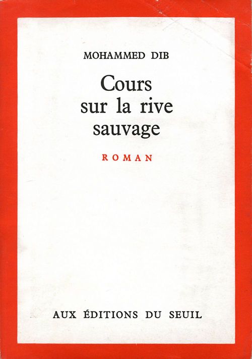 Couverture ebook de Cours sur la rive sauvage, de Mohammed Dib