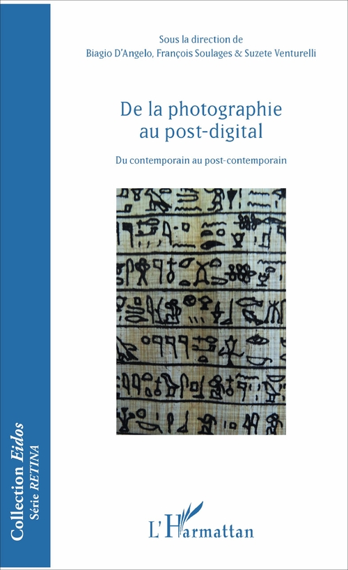 Couverture ebook de De la photographie au post-digital, de Biagio D'angelo, François Soulages, Suzete Venturelli