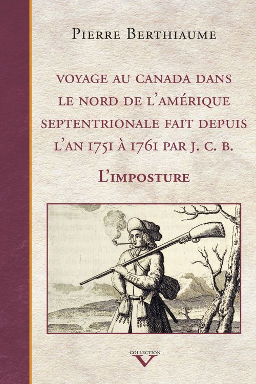 ebook cover of Voyage au Canada dans le nord de l'Amérique septentrionale fait depuis l'an 1751 à 1761 par J. C. B., by Pierre Berthiaume