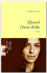 Couverture ebook de Quand j'étais drôle, de Karine Tuil