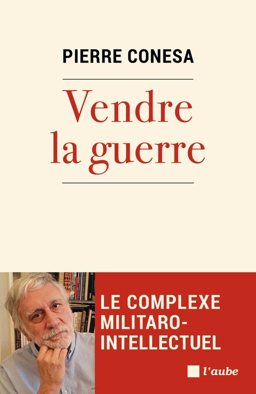 ebook cover of Vendre la guerre, by Pierre Conesa