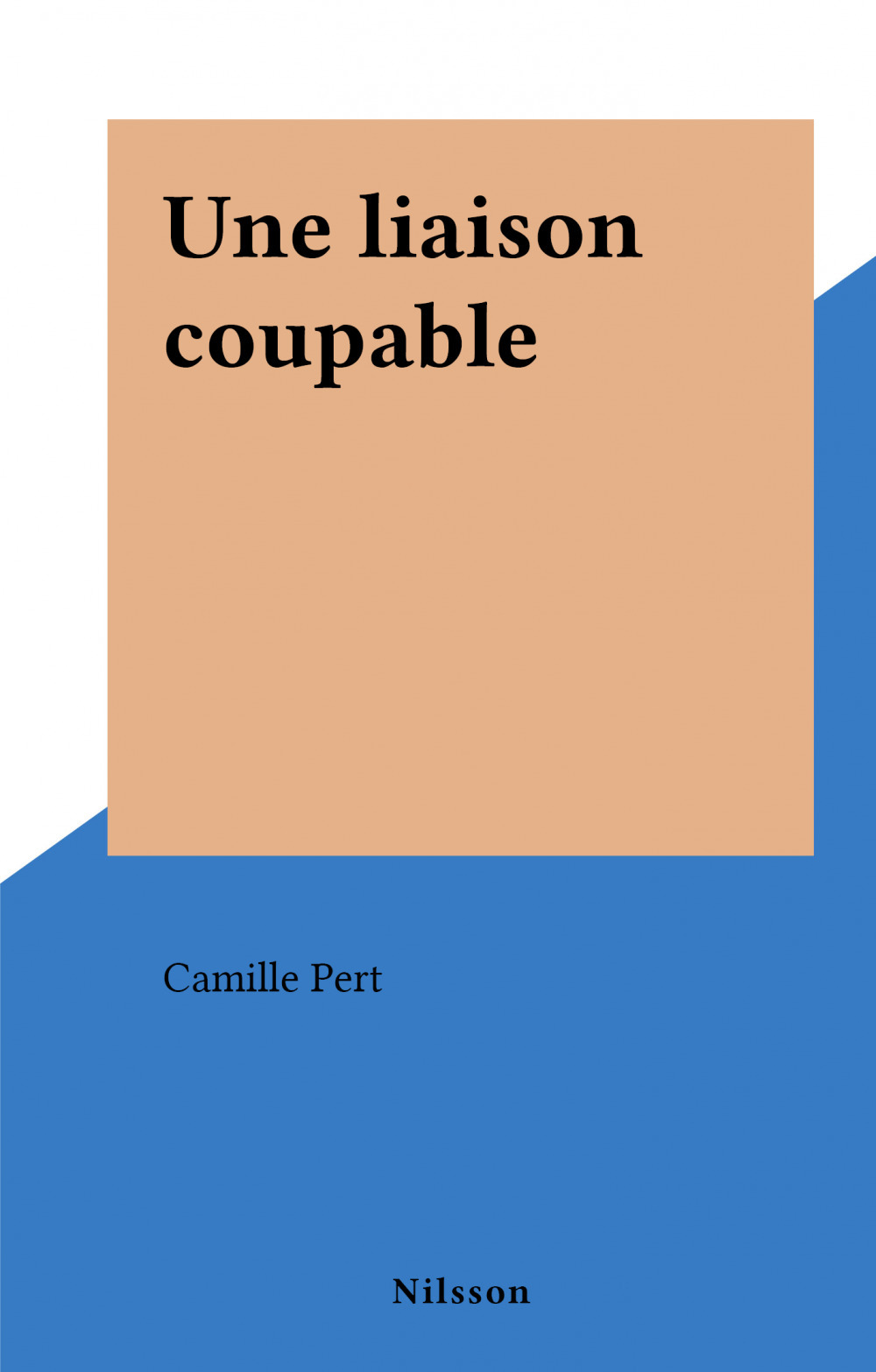 ebook cover of Une liaison coupable, by Camille Pert