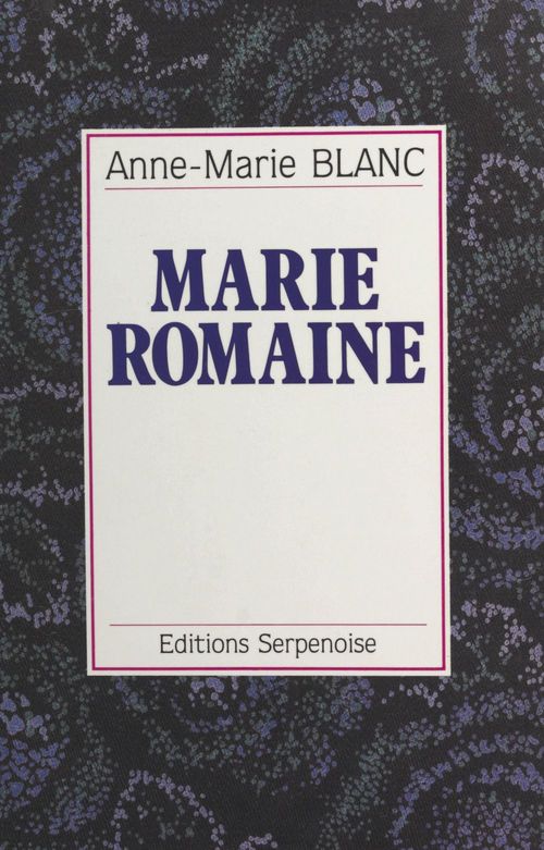 ebook cover of Marie-Romaine, by Anne-Marie Blanc