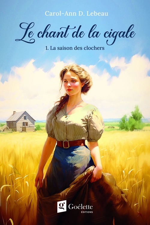 Couverture ebook de Le chant de la cigale Tome 1, de Carol-Ann D. Lebeau