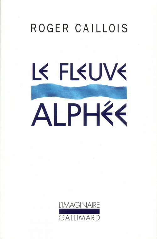 ebook cover of Le fleuve Alphée, by Roger Caillois