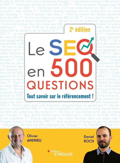 Couverture ebook de Le seo en 500 questions - 2e édition, de Olivier Andrieu, Daniel Roch
