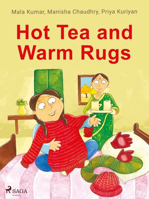Couverture ebook de Hot Tea and Warm Rugs, de Mala Kumar, Manisha Chaudhry, Priya Kuriyan