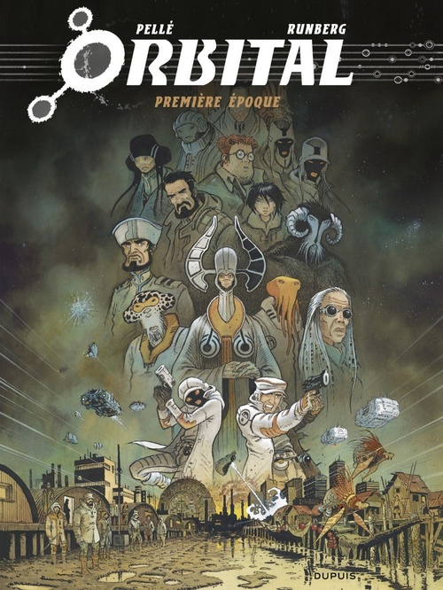 Couverture ebook de Orbital - L'intégrale - Tome 1 - Première époque, de Sylvain Runberg, Serge Pellé