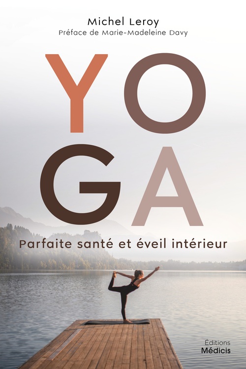 Couverture ebook de Yoga - Parfaite santé et éveil intérieur, de Michel Leroy