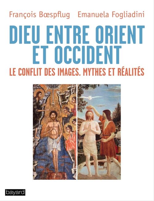 ebook cover of Dieu entre Orient et Occident, by François Boespflüg, Emanuela Fodigliani