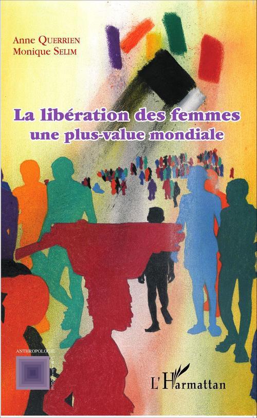 ebook cover of La libération des femmes une plus-value mondiale, by Anne Querrien, Monique Selim