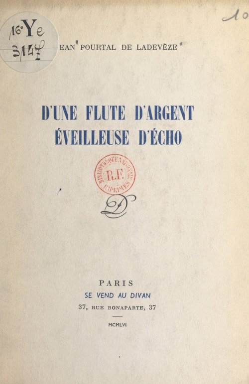 Couverture ebook de D'une flûte d'argent éveilleuse d'écho, de Jean Pourtal De Ladeveze