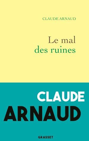 Couverture ebook de Le mal des ruines, de Claude Arnaud