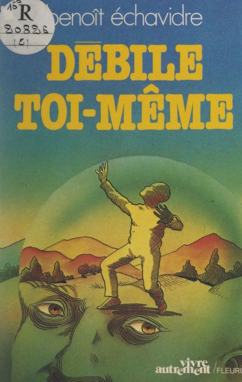 ebook cover of Débile toi-même, by Benoit Echavidre