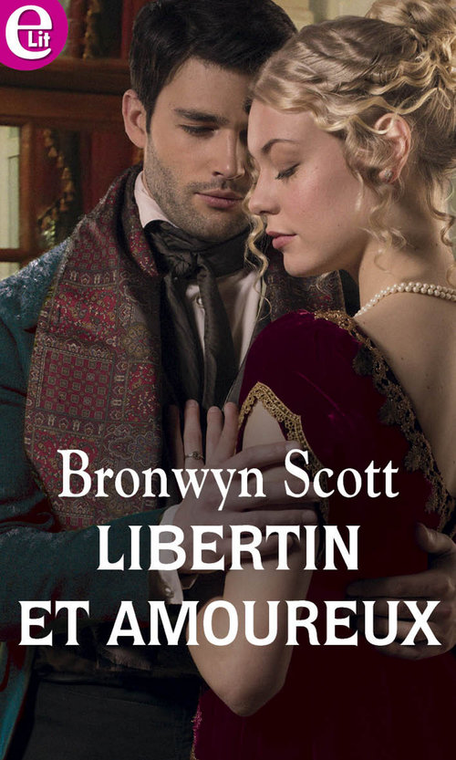 Couverture ebook de Libertin et amoureux, de Bronwyn Scott