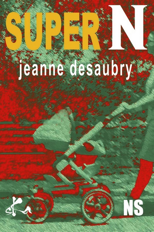 ebook cover of Super N, by Jeanne Desaubry