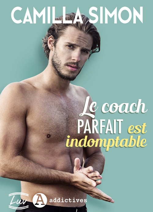 Couverture ebook de Le coach parfait est indomptable, de Camilla Simon