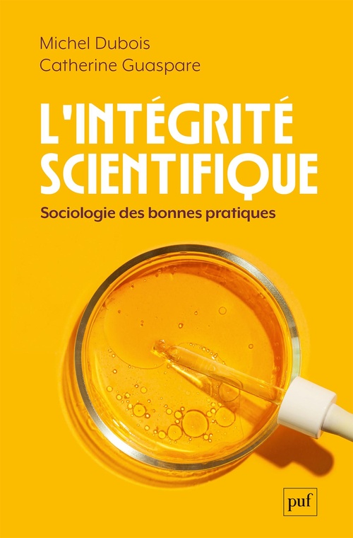 Couverture ebook de L'intégrité scientifique : Sociologie des bonnes pratiques, de Michel Dubois, Catherine Guaspare