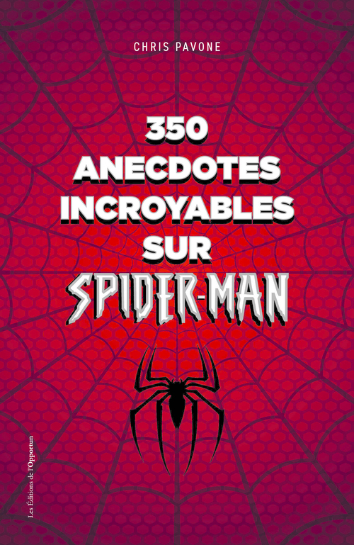 ebook cover of 350 anecdotes incroyables sur Spider-man, by Chris Pavone