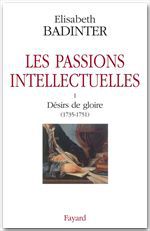 ebook cover of Les passions intellectuelles tome I, by Elisabeth Badinter