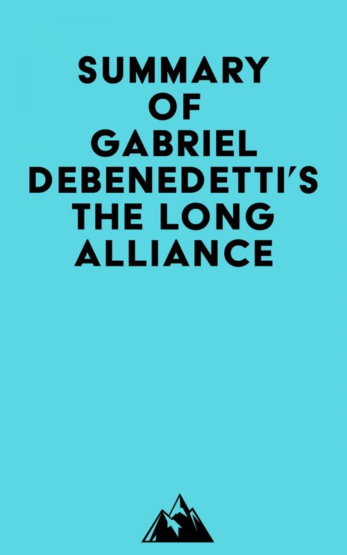 ebook cover of Summary of Gabriel Debenedetti's The Long Alliance, by Everest Media