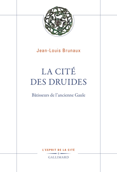 ebook cover of La Cité des druides. Bâtisseurs de l´ancienne Gaule, by Jean-Louis Brunaux