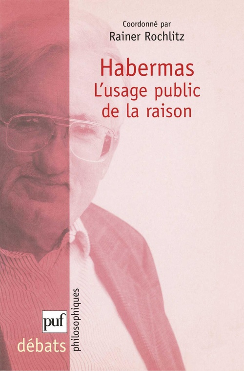 ebook cover of Habermas : L'usage public de la raison, by Rainer Rochlitz