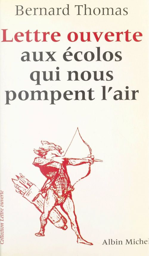 ebook cover of Lettre ouverte aux écolos qui nous pompent l'air, by Bernard Thomas