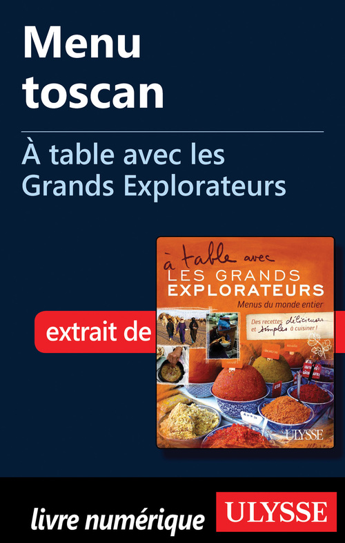 Couverture ebook de Menu toscan - A table avec les Grands Explorateurs, de Martine Dauber, Maximilien Dauber