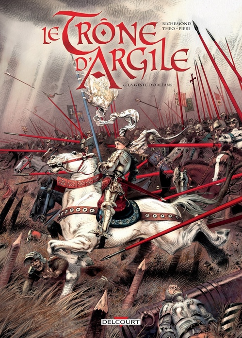 Couverture ebook de Le Trône d'argile T06 - La Geste d'Orléans, de France Richemond