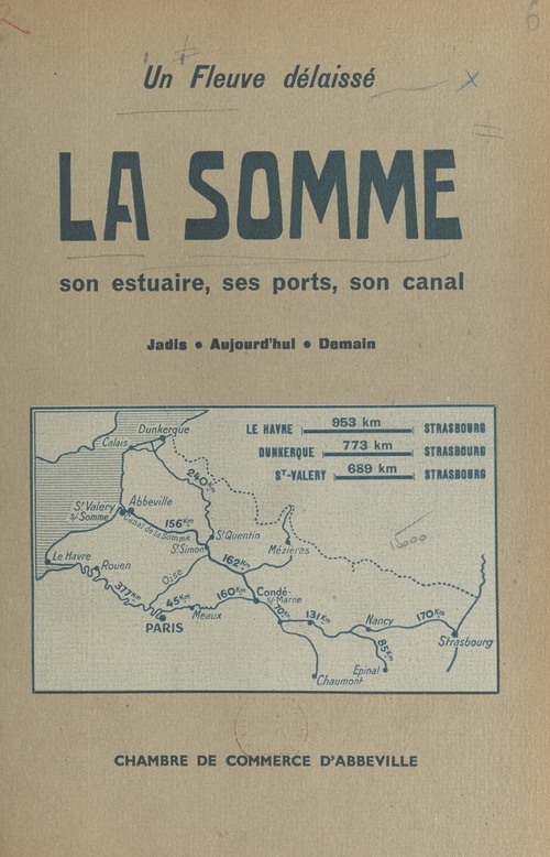 Couverture ebook de Un fleuve délaissé : la Somme, de Chambre De Commerce Et D'Industrie D'Abb