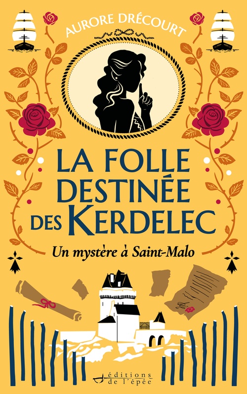 Couverture ebook de La Folle Destinée des Kerdelec - tome 2 - Un mystère à Saint-Malo, de Aurore Drécourt