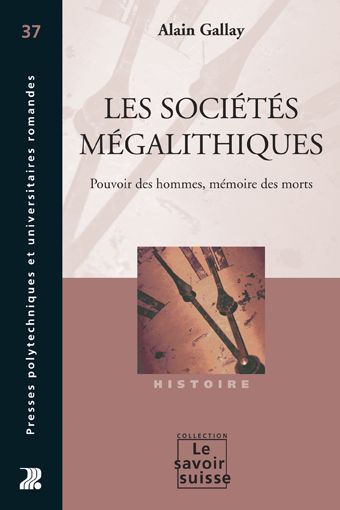 Couverture ebook de Les sociétés mégalithiques, de Alain Gallay